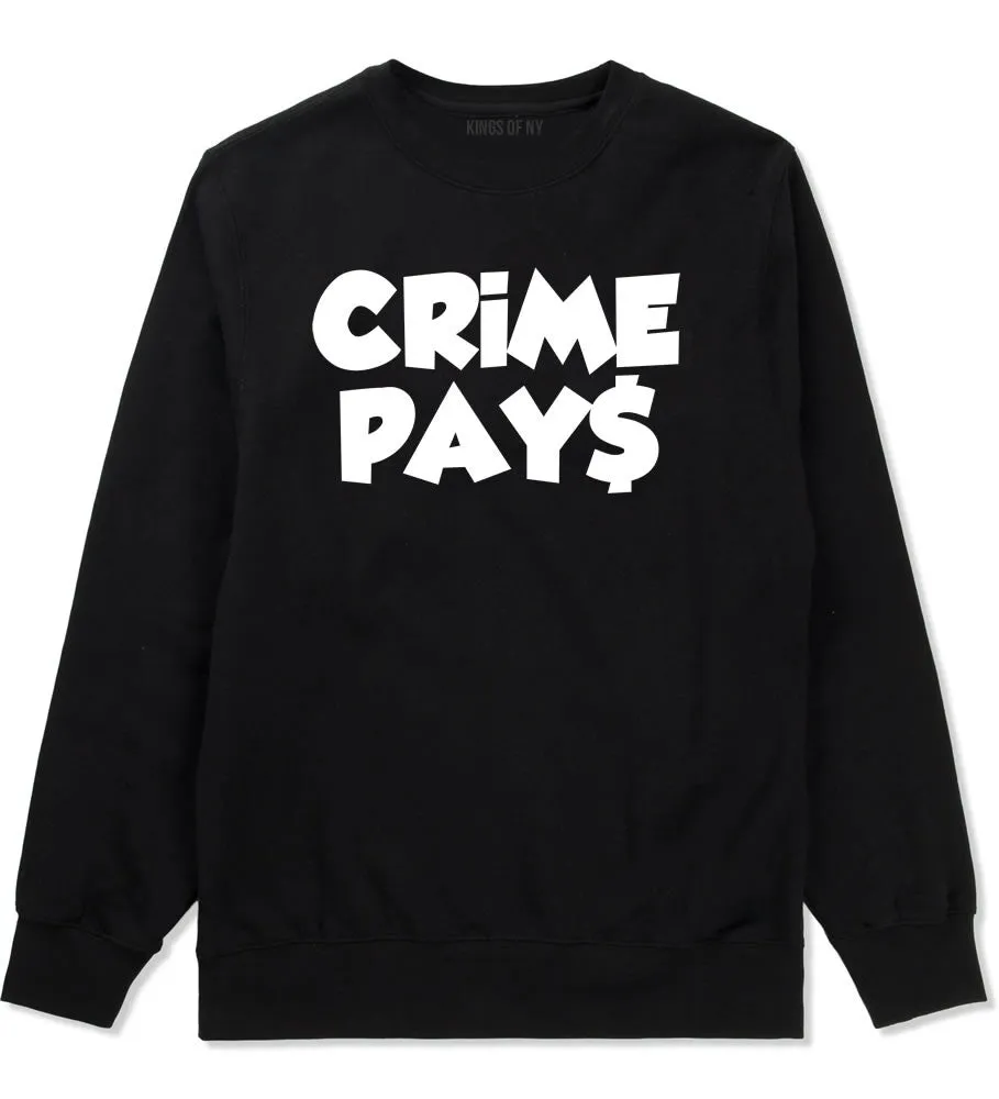 Crime Pays Bubble Letters Money Sign Crewneck Sweatshirt