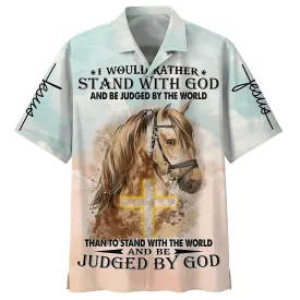 Horse I Would Rather Stand With God Hawaiian Shirts - Christian Hawaiian Shirt - Hawaiian Summer Shirts